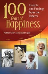 Icon image 100 Years of Happiness: Insights and Findings from the Experts