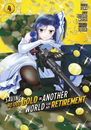 Icon image Saving 80,000 Gold in Another World for My Retirement (Manga)