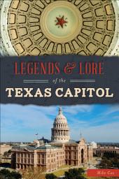 Icon image Legends & Lore of the Texas Capitol