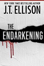 Icon image The Endarkening: A Tale of Obsession