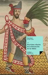 Icon image Brevísima relación de la destrucción de las Indias