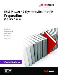 Icon image IBM PowerHA SystemMirror for i: Preparation (Volume 1 of 4)