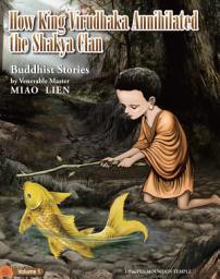 Icon image How King Virudhaka Annihilated the Shakya Clan - Buddhist Stories Vol 1