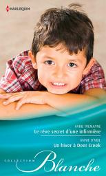 Icon image Le rêve secret d'une infirmière - Un hiver à Deer Creek