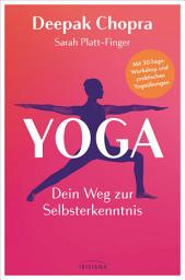Icon image Yoga – Dein Weg zur Selbsterkenntnis: Mit 30-Tage-Workshop und praktischen Yogaübungen