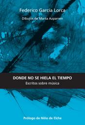 Icon image Donde no se hiela el tiempo: Escritos sobre música