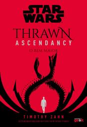 Icon image Star Wars: Thrawn Ascendancy – Livro 2: O bem maior