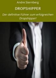 Icon image Dropshipper: Der definitive Führer zum Erfolgreichen Dropshipper