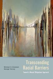 Icon image Transcending Racial Barriers: Toward a Mutual Obligations Approach