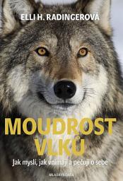 Icon image Moudrost vlků: Jak myslí, jak vnímají a pečují o sebe