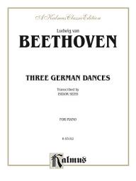 Icon image Three German Dances: For Intermediate to Advanced Piano Solo