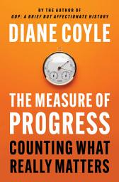 Icon image The Measure of Progress: Counting What Really Matters