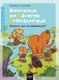 Icon image Bienvenue en caverne - Dessine-moi un mammouth ! GS/CP 5/6 ans