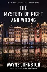 Icon image The Mystery of Right and Wrong