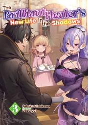 Icon image The Brilliant Healer's New Life in the Shadows