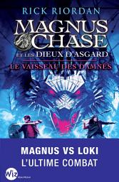 Icon image Magnus Chase et les dieux d'Asgard - tome 3: Le vaisseau des damnés
