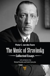 Icon image The Music of Stravinsky: Collected Essays