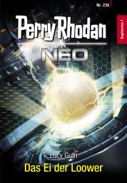 Icon image Perry Rhodan Neo 236: Das Ei der Loower: Staffel: Sagittarius