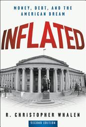 Icon image Inflated: Money, Debt, and the American Dream, Edition 2