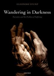 Icon image Wandering in Darkness: Narrative and the Problem of Suffering
