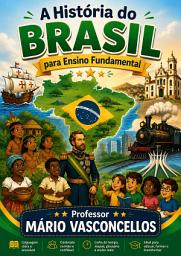 Icon image A HISTÓRIA DO BRASIL PARA ENSINO FUNDAMENTAL