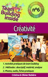 Icon image Team Building inside n°6 - créativité: Créez et vivez l'esprit d'équipe!