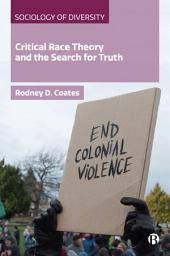 Icon image Critical Race Theory and the Search for Truth