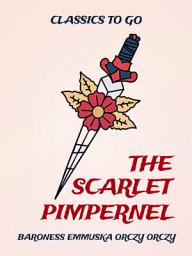 Icon image The Scarlet Pimpernel: Restored Classics to Go Edition