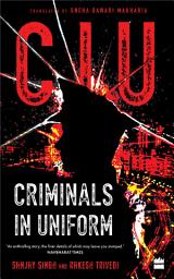 Icon image CIU: Criminals in Uniform