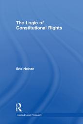 Icon image The Logic of Constitutional Rights