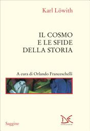 Icon image Il cosmo e le sfide della storia