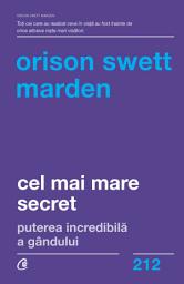 Icon image Cel mai mare secret: Puterea incredibilă a gândului