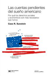 Icon image Las cuentas pendientes del sueño americano: Por qué los derechos sociales y económicos son más necesarios que nunca