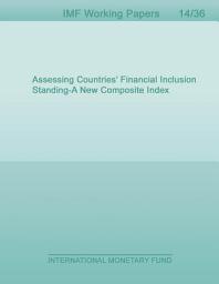 Icon image Assessing Countries’ Financial Inclusion Standing - A New Composite Index