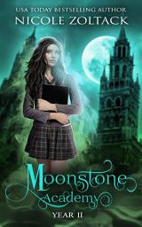 Icon image Moonstone Academy Year Two: Mayhem of Magic - a young adult paranormal romance academy novel