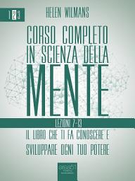 Icon image Corso completo in Scienza della Mente: Ebook 2: lezioni 7-13