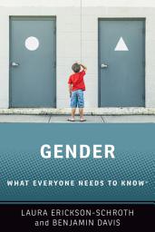 Icon image Gender: What Everyone Needs to Know®