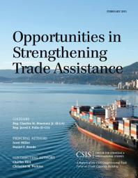 Icon image Opportunities in Strengthening Trade Assistance: A Report of the CSIS Congressional Task Force on Trade Capacity Building