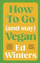 Icon image How to Go (and Stay) Vegan