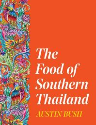 Icon image The Food of Southern Thailand