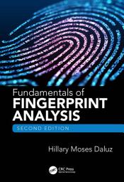 Icon image Fundamentals of Fingerprint Analysis, Second Edition: Edition 2