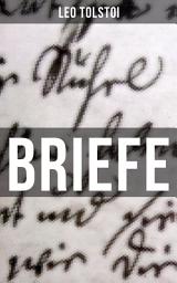 Icon image Leo Tolstoi: Briefe: Patriotismus oder Frieden? + Brief an die Frau Baronin Rosen + Brief an einen Polen + Brief an die Redaktion der Londoner Zeitung "Daily Chronicle" (Korrespondenz von Lew Tolstoi)