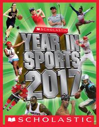 Icon image Scholastic Year in Sports 2017