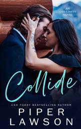 Icon image Collide: A student professor forbidden romance
