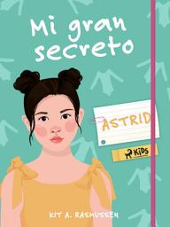 Icon image Mi gran secreto: Astrid