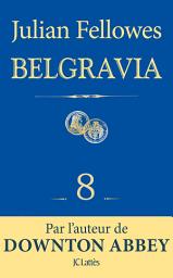 Icon image Feuilleton Belgravia épisode 8