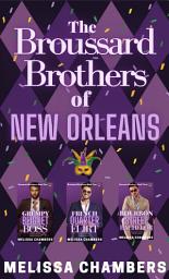 Icon image The Broussard Brothers of New Orleans: The Complete Collection