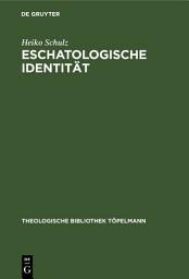 Icon image Eschatologische Identität: Eine Untersuchung über das Verhältnis von Vorsehung, Schicksal und Zufall bei Sören Kierkegaard