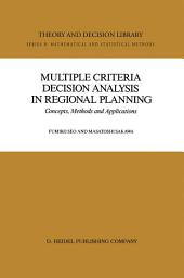 Icon image Multiple Criteria Decision Analysis in Regional Planning: Concepts, Methods and Applications