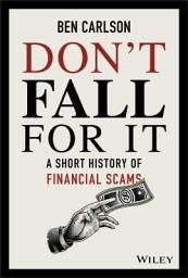 Icon image Don't Fall For It: A Short History of Financial Scams